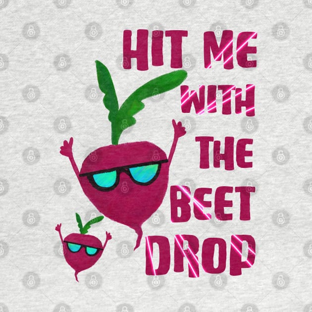 Beet Drop Music Festival Veggie Pun by Punderstandable